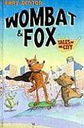 Wombat & Fox Tales Of The City