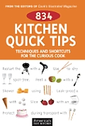 834 Kitchen Quick Tips Tricks Techniques & Shortcuts for the Curious Cook