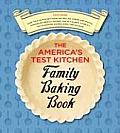Americas Test Kitchen Family Baking Book The Only Baking Book Youll Ever Need