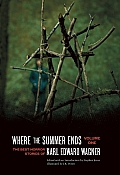 Where the Summer Ends: The Best Horror Stories of Karl Edward Wagner, Volume 1