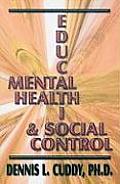 Mental Health, Education, and Social Control