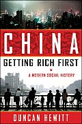 China Getting Rich First A Modern Social History