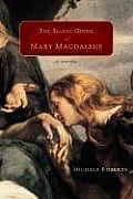 Secret Gospel Of Mary Magdalene A Novel