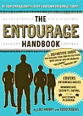 Entourage Handbook The Definitive Guide for Building Your Own Social Posse with Special Tips on Handling Followers & Hangers On