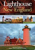 Lighthouse Handbook New England The Original Lighthouse Field Guide