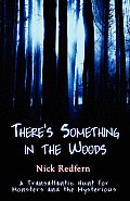 There's Something in the Woods