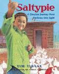 Saltypie a Choctaw Journey from Darkness Into Light
