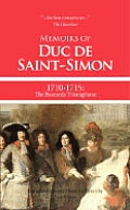 Memoirs of Duc de Saint Simon 1710 1715 The Bastards Triumphant
