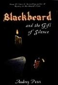 Blackbeard & The Gift Of Silence