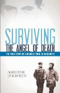 Surviving The Angel Of Death