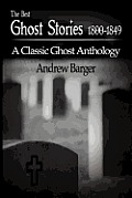 The Best Ghost Stories 1800-1849: A Classic Ghost Anthology