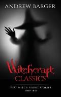 Witchcraft Classics: Best Witch Short Stories 1800-1849