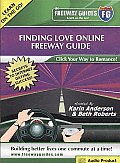 Finding Love Online Freeway Guide: Click Your Way to Romance! (Freeway Guides: Practical Audio for People on the Go)
