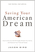 Saving Your American Dream Action You Can Take Now to Secure a Safe Mortgage Protect Your Home & Improve Your Financial Future