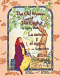 Old Woman & the Eagle La Senora y El Aguila