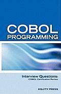 COBOL Programming Interview Questions: COBOL Job Interview Review Guide