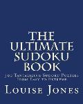 The Ultimate Sudoku Book: 300 Tantalizing Puzzles From Easy to Extreme