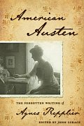 American Austen The Forgotten Writing of Agnes Repplier
