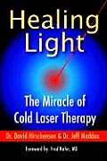 Healing Light The Miracle of Cold Laser Therapy