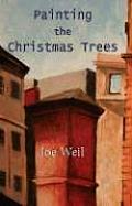 Painting the Christmas Trees: Poems