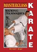 Masterclass Karate: Kicking Techniques (Keri Waza)