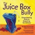 Juice Box Bully Empowering Kids to Stand Up for Others