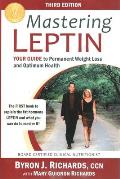 Mastering Leptin Your Guide to Permanent Weight Loss & Optimum Health