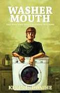 Washer Mouth: The Man Who Was a Washing Machine