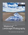 Mastering Landscape Photography The Luminous Landscape Essays