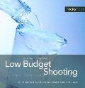 Low Budget Shooting Do It Yourself Solutions to Professional Photo Gear