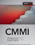 CMMI Improving Software & Systems Development Processes Using Capability Maturity Model Integration CMMI Dev