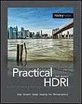 Practical HDRI High Dynamic Range Imaging for Photographers