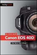 Canon EOS 40D The Rocky Nook Manual