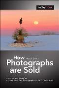 How Photographs are Sold Stories & Examples of How Fine Art Photographers Sell Their Work
