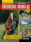 Original Horse Bible The Definitive Source for All Things Horse