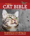 Cat Fancy Original Cat Bible The Definitive Source for All Things Cat