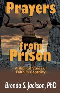 Prayers from Prison: A Biblical Study of Faith in Captivity
