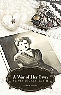 A War of Her Own a World War II Novel