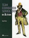 Team Foundation Server 2008 In Action