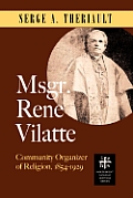 Msgr. Ren? Vilatte: Community Organizer of Religion (1854-1929)
