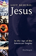 Left Behind: Jesus in the Age of the American Empire