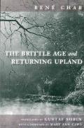 The Brittle Age and Returning Upland