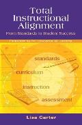 Total Instructional Alignment: From Standards to Student Success