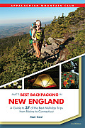 Amc's Best Backpacking in New England: A Guide to 37 of the Best Multiday Trips from Maine to Connecticut
