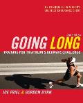 Going Long Training for Ironman Distance Triathlons
