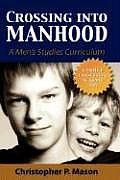 Crossing Into Manhood: A Men's Studies Curriculum