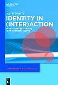 Identity in (Inter)Action: Introducing Multimodal (Inter)Action Analysis