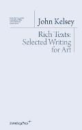Rich Texts: Selected Writing for Art