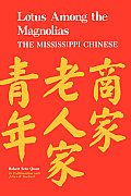 Lotus Among the Magnolias: The Mississippi Chinese