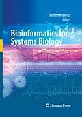 Bioinformatics for Systems Biology [With CDROM]